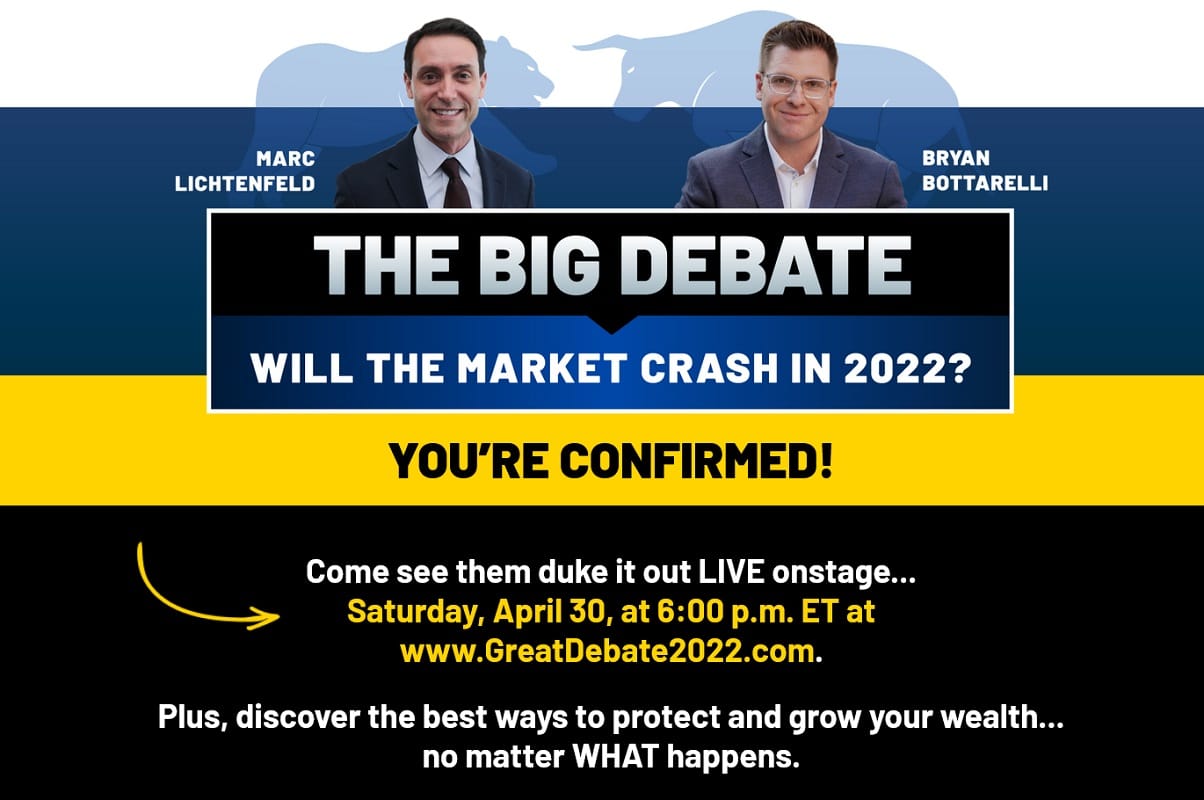 The Big Debate Event with Bryan Bottarelli and Marc Lichtenfeld: Will The Market Crash in 2022?