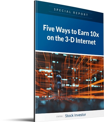 Five Ways to Earn 10X in the 3-D Internet