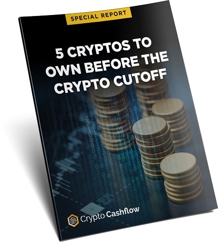 5 Cryptos to Own Before the Crypto Cutoff