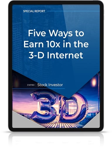 Five Ways to 10X Your Money from the 3D Internet