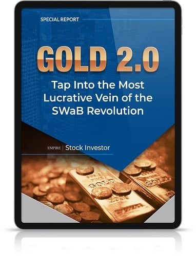 Gold 2.0: Tap Into the Most Lucrative Vein of the  SWaB Revolution