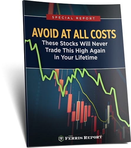 Avoid at All Costs – These Stocks Will Never Trade This High Again in Your Lifetime