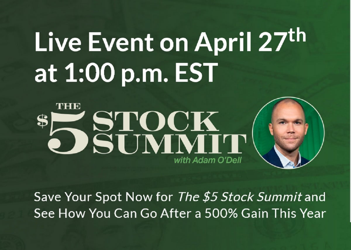 The $5 Stock Summit - Adam O’Dell Top $5 Small-Cap Stock Investments of 2023 Revealed