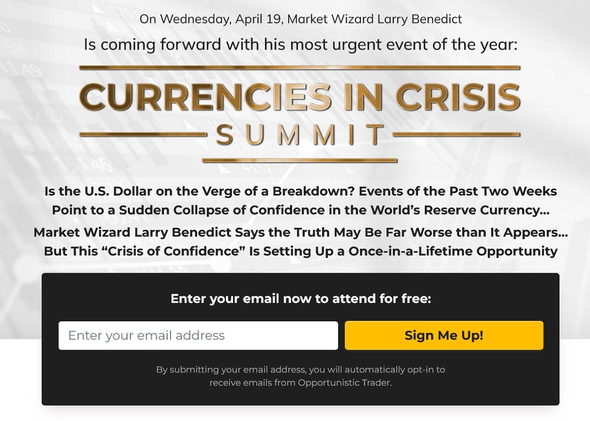 The Currencies in Crisis Summit - Is Larry Benedict Currency Prediction Legit?