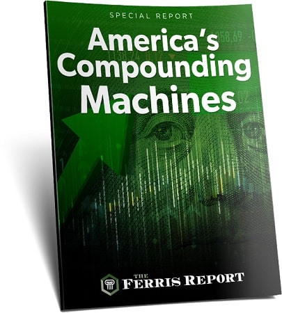 The Ferris Report America’s Compounding Machines