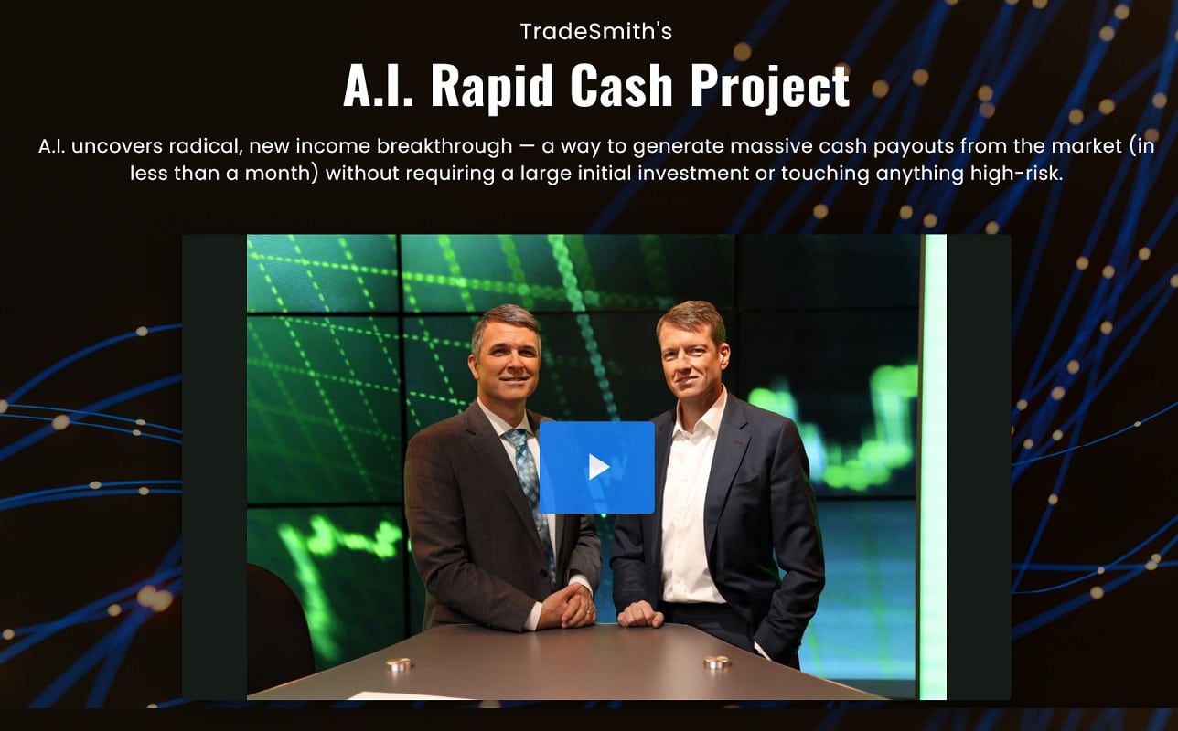 A.I. Rapid Cash Project: TradeSmith's Accelerated Income Generators