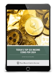 Teeka’s Top Six Income Coins for 2024