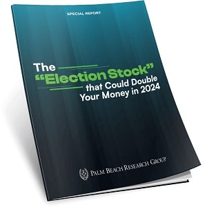 The “Election Stock” That Could Double Your Money in 2024