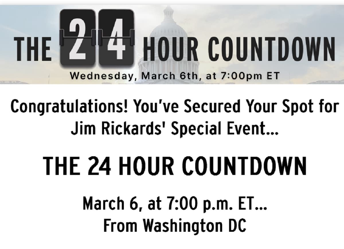 Jim Rickards 24 Hour Countdown Event